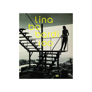 Lina Bo Bardi: 100: Brazil's Alternative Path to Modernism